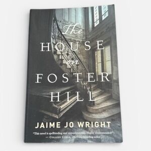The House on Foster Hill by Jaime Jo Wright